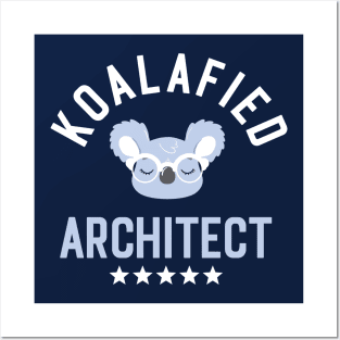 Koalafied Architect - Funny Gift Idea for Architects Posters and Art